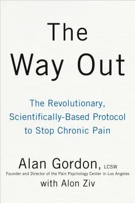 Cesta von: Vychádzka: Revolučný, vedecky overený prístup k liečbe chronickej bolesti - The Way Out: A Revolutionary, Scientifically Proven Approach to Healing Chronic Pain