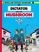 Diktátor a huby - The Dictator and the Mushroom