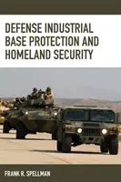 Ochrana obrannej priemyselnej základne a vnútorná bezpečnosť - Defense Industrial Base Protection and Homeland Security