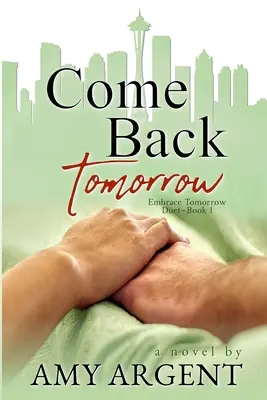 Vráť sa zajtra - Come Back Tomorrow