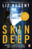 Skin Deep - Neodolateľný bestseller č. 1, ktorý vás šokuje - Skin Deep - The unputdownable No. 1 bestseller that will shock you