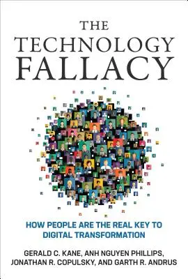 Technologický omyl: Ako sú ľudia skutočným kľúčom k digitálnej transformácii - The Technology Fallacy: How People Are the Real Key to Digital Transformation