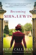 Stať sa pani Lewisovou: Lewis: rozšírené vydanie: The Improbable Love Story of Joy Davidman and C. S. Lewis - Becoming Mrs. Lewis: The Improbable Love Story of Joy Davidman and C. S. Lewis