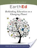 EarthEd: Prehodnotenie vzdelávania na meniacej sa planéte - EarthEd: Rethinking Education on a Changing Planet