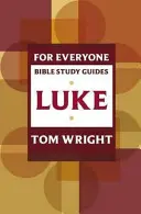 Príručka na štúdium Biblie pre každého: Lukáš - For Everyone Bible Study Guide: Luke