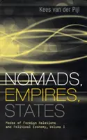 Nomádi, ríše, štáty: I. diel: Spôsoby zahraničných vzťahov a politická ekonómia - Nomads, Empires, States: Modes of Foreign Relations and Political Economy, Volume I