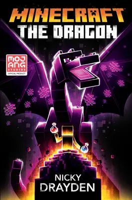 Minecraft: Drak: Drak: oficiálny román o Minecrafte - Minecraft: The Dragon: An Official Minecraft Novel