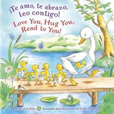 Te Amo, Te Abrazo, Leo Contigo! - Te Amo, Te Abrazo, Leo Contigo!/Love You, Hug You, Read to You!