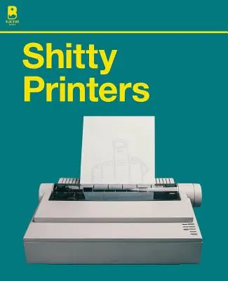 Posraté tlačiarne - Shitty Printers