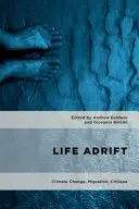 Život na šírom mori: Zmena klímy, migrácia, kritika - Life Adrift: Climate Change, Migration, Critique
