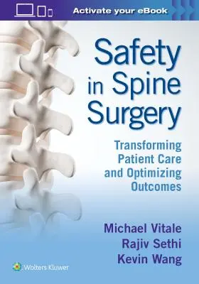 Bezpečnosť v chirurgii chrbtice: Transformácia starostlivosti o pacientov a optimalizácia výsledkov - Safety in Spine Surgery: Transforming Patient Care and Optimizing Outcomes