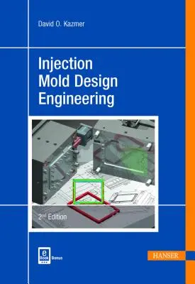 Inžinierstvo konštrukcie vstrekovacích foriem 2e - Injection Mold Design Engineering 2e