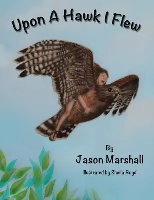 Na jastraba som letel - Upon a Hawk I Flew