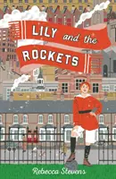 Lily a rakety - Lily and the Rockets