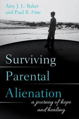 Ako prežiť rodičovské odcudzenie: Cesta nádeje a uzdravenia - Surviving Parental Alienation: A Journey of Hope and Healing