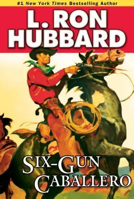 Caballero so šiestimi pištoľami - Six-Gun Caballero