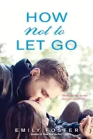 Ako sa nenechať odísť - How Not to Let Go
