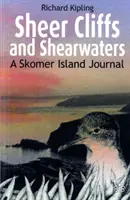 Šeré útesy a strigy - Denník z ostrova Skomer (Sheer Cliffs and Shearwaters - A Skomer Island Journal) - Sheer Cliffs and Shearwaters - A Skomer Island Journal