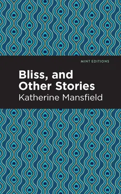 Blaženosť a iné príbehy - Bliss, and Other Stories