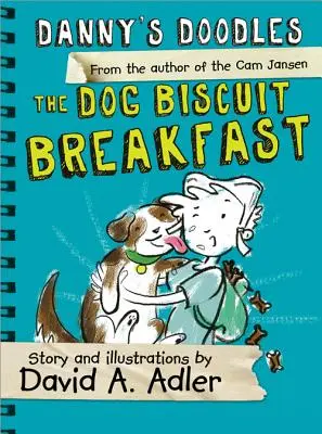 Dannyho čmáranice: Raňajky so psími sušienkami - Danny's Doodles: The Dog Biscuit Breakfast