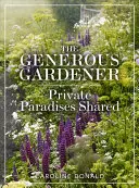 Štedrý záhradník: Súkromné raje zdieľané - The Generous Gardener: Private Paradises Shared