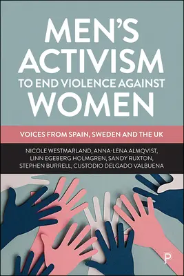 Mužský aktivizmus na ukončenie násilia páchaného na ženách: Hlasy zo Španielska, Švédska a Spojeného kráľovstva - Men's Activism to End Violence Against Women: Voices from Spain, Sweden and the UK