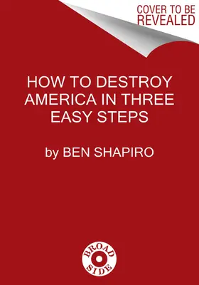 Ako zničiť Ameriku v troch jednoduchých krokoch - How to Destroy America in Three Easy Steps