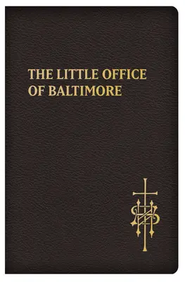 Malý úrad v Baltimore: Tradičná katolícka každodenná modlitba - The Little Office of Baltimore: Traditional Catholic Daily Prayer