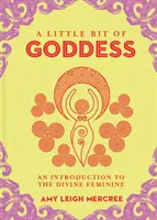 Trochu bohyne, 20: Úvod do božskej ženskosti - A Little Bit of Goddess, 20: An Introduction to the Divine Feminine