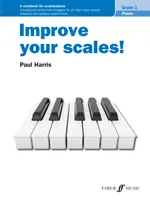 Zlepši si stupnice! Piano Grade 1: A Workbook for Examinations - Improve Your Scales! Piano Grade 1: A Workbook for Examinations