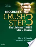 Brochert's Crush Step 3: The Ultimate USMLE Step 3 Review
