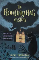 Záhada vyjúcej čarodejnice - Howling Hag Mystery