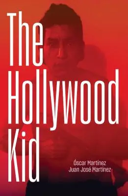 Hollywood Kid: násilný život a násilná smrť nájomného vraha Ms-13 - The Hollywood Kid: The Violent Life and Violent Death of an Ms-13 Hitman