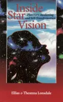 Vnútorná hviezdna vízia: Planétové prebudenie a sebapremena - Inside Star Vision: Planetary Awakening and Self-Transforming