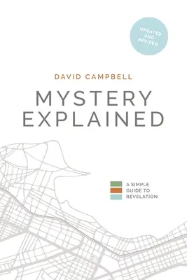 Vysvetlené tajomstvo: Jednoduchý sprievodca Zjavením - Mystery Explained: A Simple Guide to Revelation