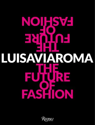 Luisa Via Roma: Budúcnosť módy - Luisa Via Roma: The Future of Fashion