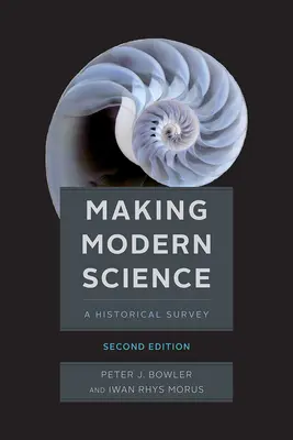 Tvorba modernej vedy, druhé vydanie - Making Modern Science, Second Edition