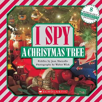 I Spy a Christmas Tree (Špehujem vianočný stromček): Kniha obrázkových hádaniek [s 8 vystrihovacími ozdobami] - I Spy a Christmas Tree: A Book of Picture Riddles [With 8 Punch-Out Ornaments]