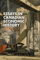Eseje z kanadských hospodárskych dejín - Essays in Canadian Economic History