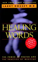 Liečivé slová: Sila modlitby a lekárska prax - Healing Words: The Power of Prayer and the Practice of Medicine