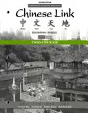 Kniha znakov pre čínštinu Link: Čínština pre začiatočníkov, tradičná a zjednodušená verzia znakov, úroveň 1/časť 2 - Character Book for Chinese Link: Beginning Chinese, Traditional & Simplified Character Versions, Level 1/Part 2