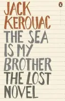 More je môj brat - Stratený román - Sea is My Brother - The Lost Novel