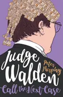Sudca Walden - Zavolajte na ďalší prípad - Judge Walden - Call the Next Case