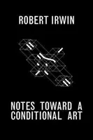 Poznámky k podmienenému umeniu - Notes Toward a Conditional Art