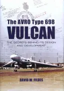 Avrom Vulcan: Tajomstvá jeho konštrukcie a vývoja - The Avrom Vulcan: The Secrets Behind Its Design and Development