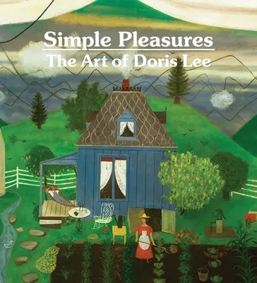 Jednoduché potešenia: Umenie Doris Lee - Simple Pleasures: The Art of Doris Lee