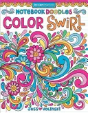 Zápisník Doodles Farebný vír: Kniha na vyfarbovanie a aktivity - Notebook Doodles Color Swirl: Coloring & Activity Book