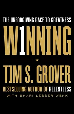Víťazstvo: Neľútostné preteky k dosiahnutiu veľkosti - Winning: The Unforgiving Race to Greatness
