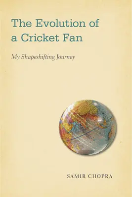 Vývoj kriketového fanúšika: Moja cesta za zmenou postavy - The Evolution of a Cricket Fan: My Shapeshifting Journey