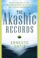 Akášické záznamy: Posvätný prieskum cesty vašej duše v rámci múdrosti kolektívneho vedomia - Akashic Records: Sacred Exploration of Your Soul's Journey Within the Wisdom of the Collective Consciousness